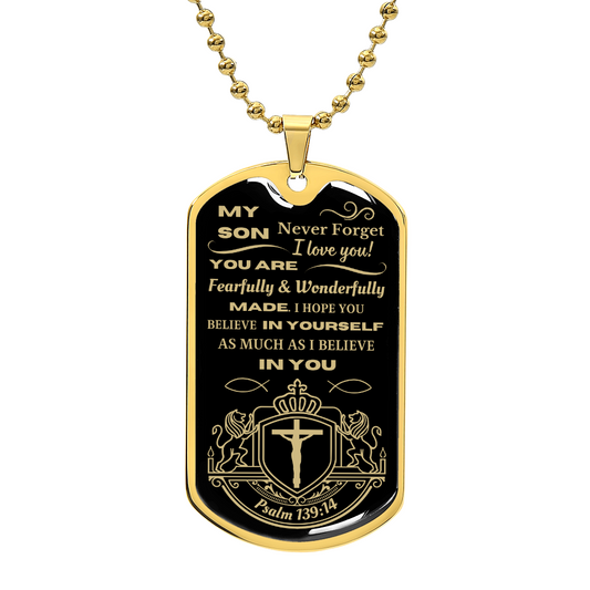My Son | I BELIEVE IN YOU (Luxury Military Style Dog Tag Necklace)