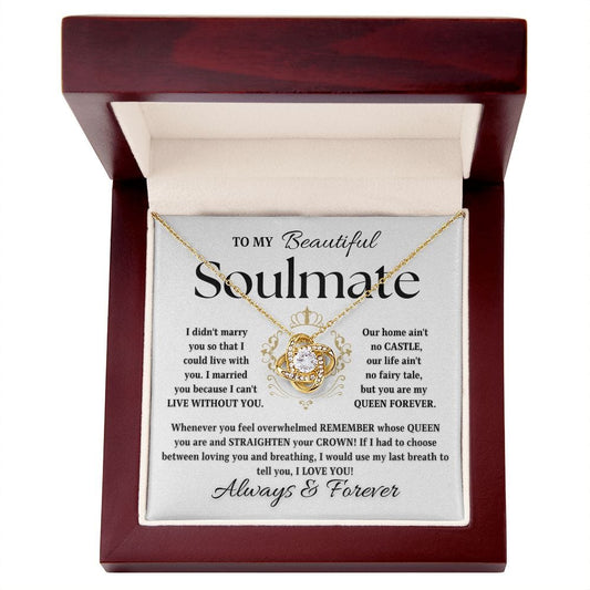 To My Beautiful Soulmate | MY QUEEN FOREVER (Love Knot Necklace)