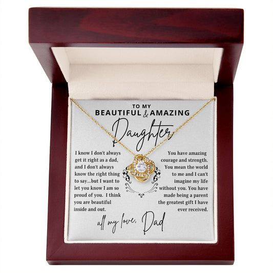 To My Beautiful & Amazing Daughter | Amazing Courage & Strength | From Dad (Love Knot Necklace)