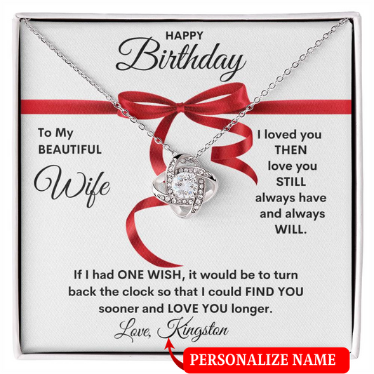 To My Beautiful Wife | One Wish | Happy Birthday Customize Signature Name (Love Knot Necklace)