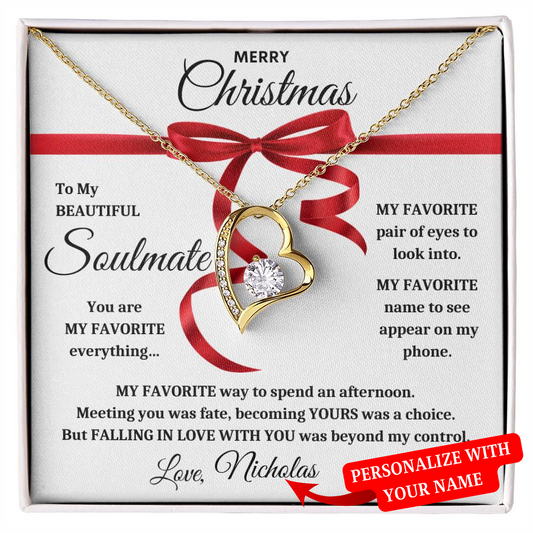 To My Beautiful Soulmate | Beyond My Control | Merry Christmas Personalized Signature (Forever Love Necklace)