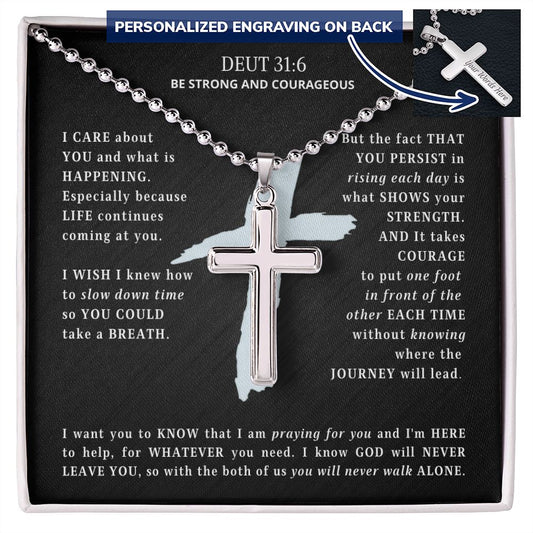 Be Strong and Courageous | Encouragement and Friendship (Personalized Cross Necklace)