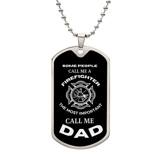 FIREFIGHTER | CAll me Dad (Military Style Dog Tag Necklace)