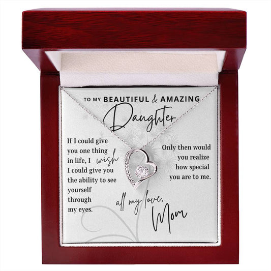 To My Beautiful & Amazing Daughter | Wish | Love Mom (Forever Love Necklace)