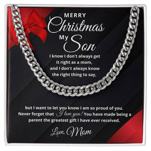 Merry Christmas Son | My Greatest Gift | Love Mom (Classic Cuban Chain)_