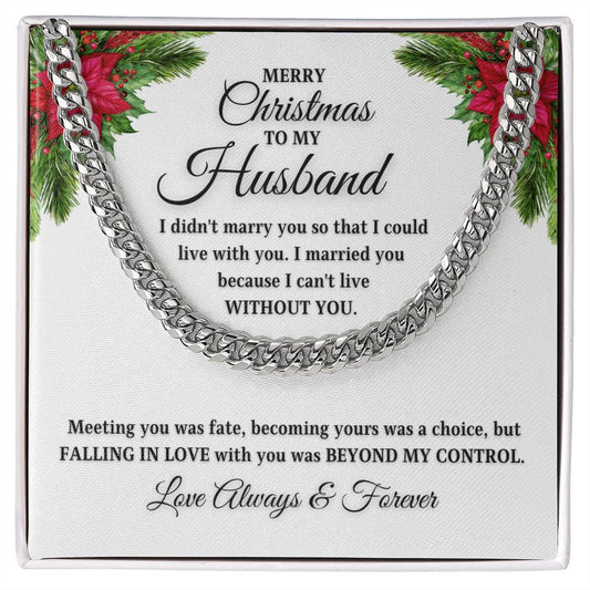 Merry Christmas To My Husband | Beyond My Control (Classic Cuban Chain)