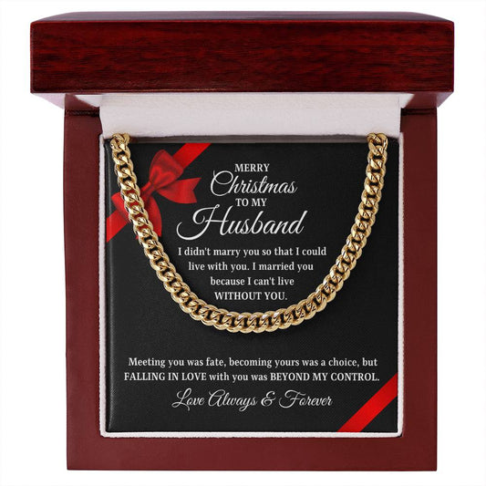 Merry Christmas To My Husband | Beyond My Control (Classic Cuban Chain)