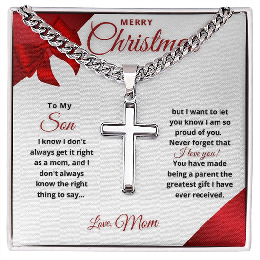 Merry Christmas Son | My Greatest Gift | Love Mom (Artisan Cross Cuban Chain)