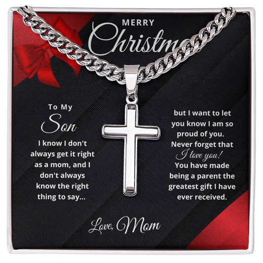 Merry Christmas Son | My Greatest Gift | Love Mom (Artisan Cross Cuban Chain)
