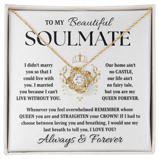 To My Beautiful Soulmate | MY QUEEN FOREVER (Love Knot Necklace)