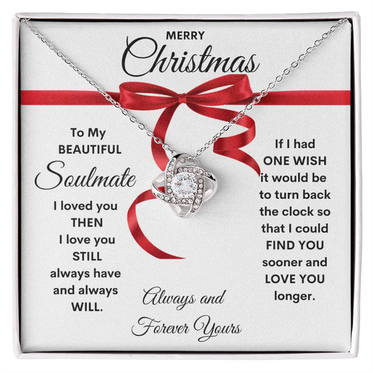Merry Christmas My Beautiful Soulmate | Love Always | Always and Forever Yours (Love Knot Necklace)