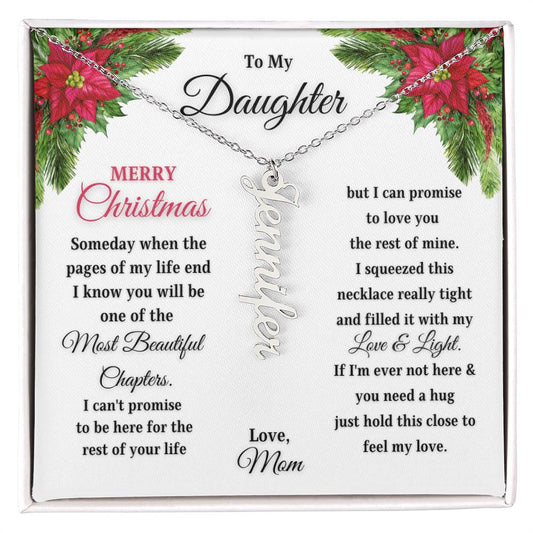 Merry Christmas To My Daughter | My Most Beautiful Chapter | Love Mom (Vertical Name Necklace)