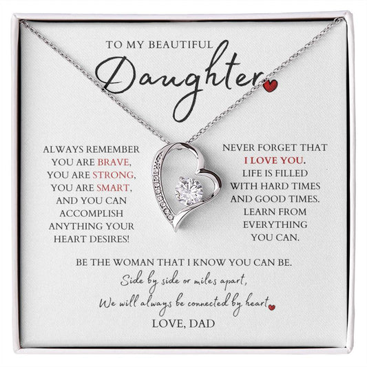 To My Beautiful Daughter | ALWAYS REMEMBER | From Dad (Forever Love Necklace)