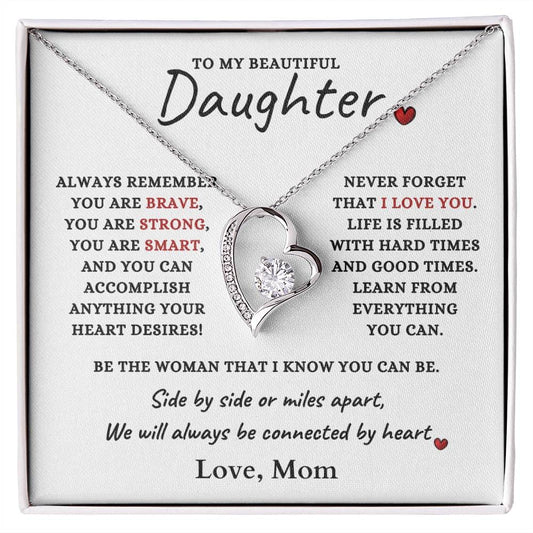 To My Beautiful Daughter | ALWAYS REMEMBER | From MOM (Forever Love Necklace)