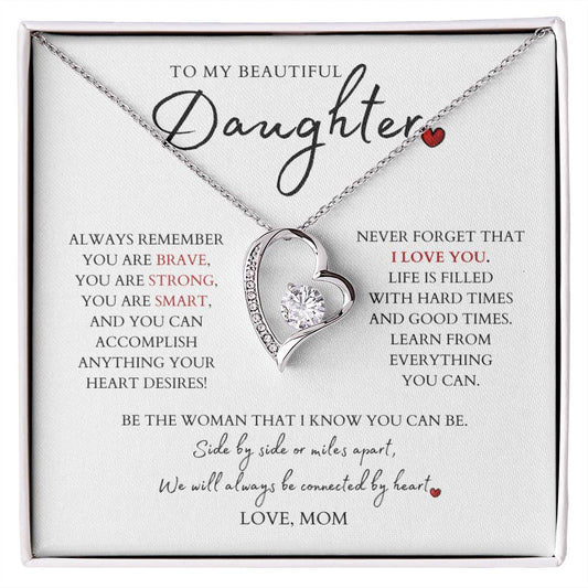 To My Beautiful Daughter | ALWAYS REMEMBER | From Mom (Forever Love Necklace)