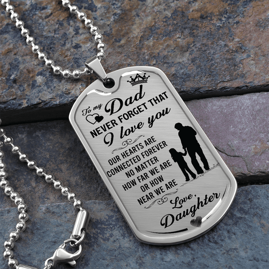 To Dad | Never Forget | From Daughter (Laser Engraved Military Style Necklace, Personalization Available)