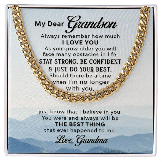 To My Grandson | Stay Strong Be Confident | Love Grandma (Cuban Chain)