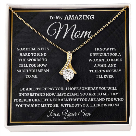 To My Amazing Mom | I'm Forever Grateful | From Son (Alluring Beauty Necklace)