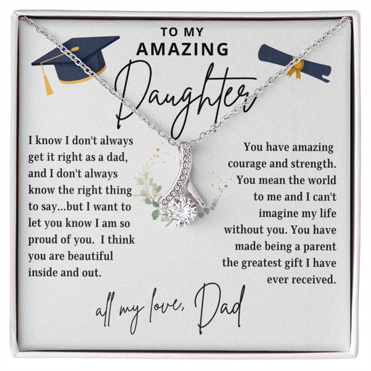 To My Daughter | Amazing Courage & Strength | From Dad (Alluring Beauty Necklace)