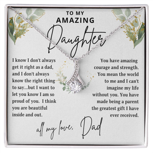 To My Amazing Daughter | You Are My Greatest Gift | From Dad (Alluring Beauty Necklace)