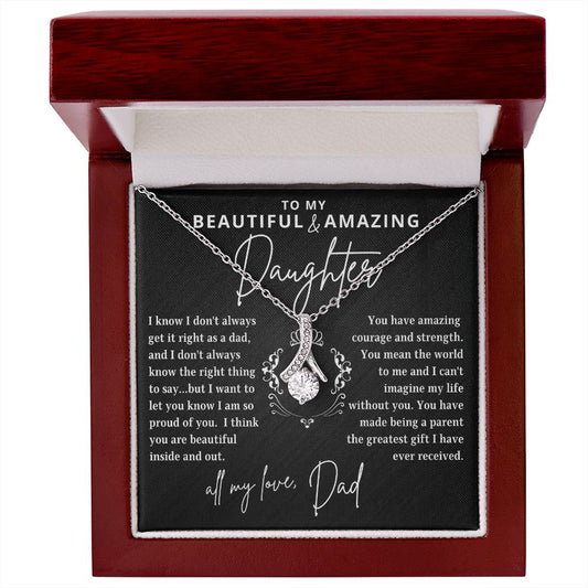 To My Beautiful & Amazing Daughter | Amazing Courage & Strength | From Dad (Alluring Beauty Necklace)