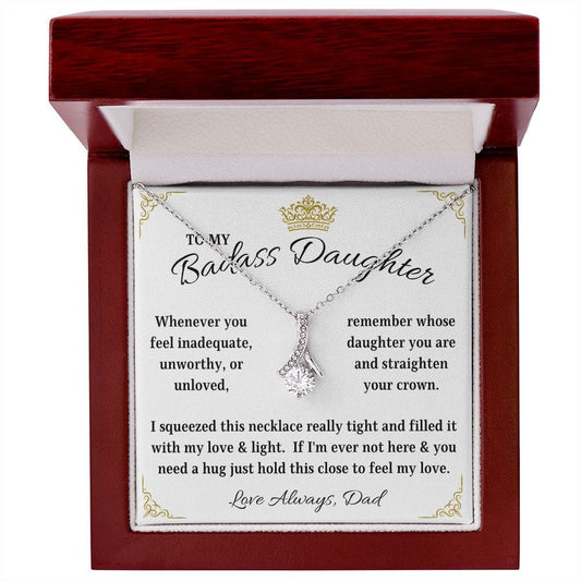 To My Badass Daughter | Love & Light | Love Dad (Alluring Beauty Necklace)