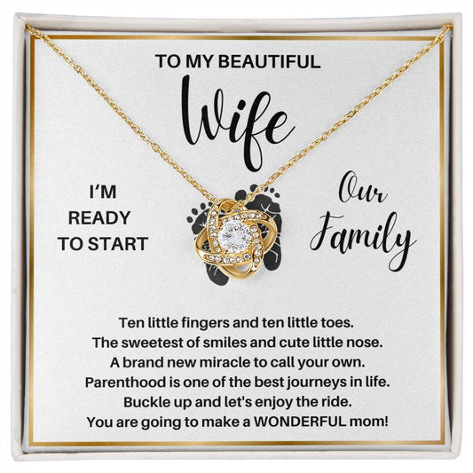 To My Beautiful Wife | I'm Ready to Start Our Family (Love Knot Necklace)