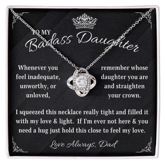 To my Badass Daughter | Love & Light | From Dad (Love Knot Necklace)