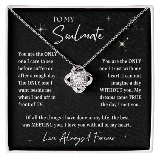 To My Soulmate | You Are The Only One (Love Knot Necklace)