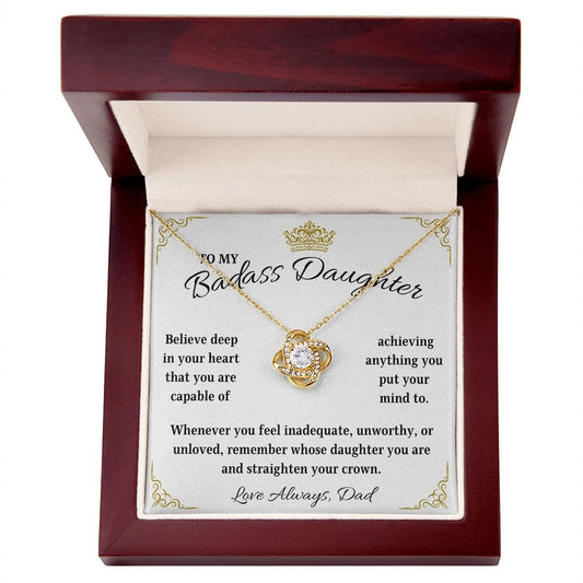 To my Badass Daughter | Believe in Your Heart | From Dad (Love Knot Necklace)