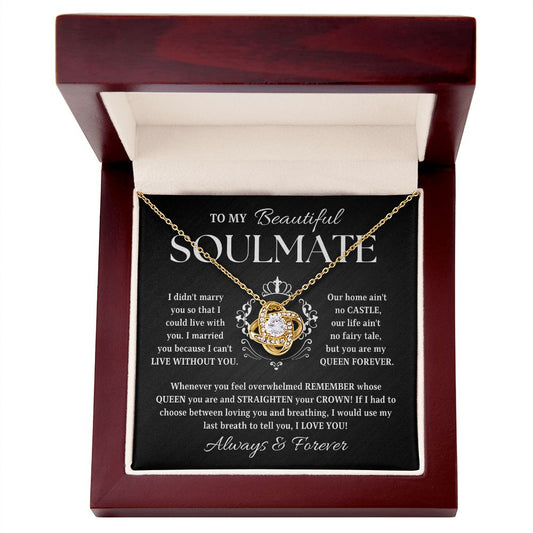 To My Beautiful Soulmate | My Queen Forever (Love Knot Necklace)