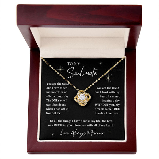 To My Soulmate | You Are The Only One (Love Knot Necklace)
