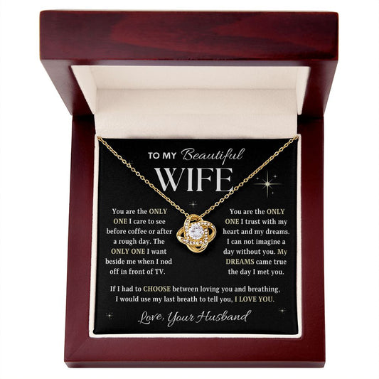 To My Beautiful Wife | You Are The Only One | From Husband (Love Knot Necklace)