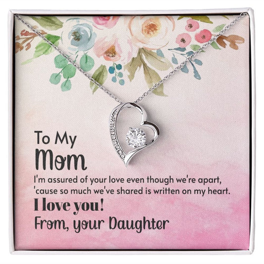 To My Mom | I'm Assured of Your Love | From Daughter (Forever Love Necklace)