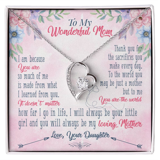 To My Wonderful Mom | I Will Always be Your Little Girl | From Daughter (Forever Love Necklace)