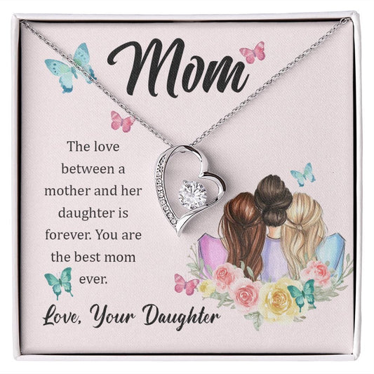 Mom | The Love Between Mother and Daughter is Forever (Forever Love Necklace)